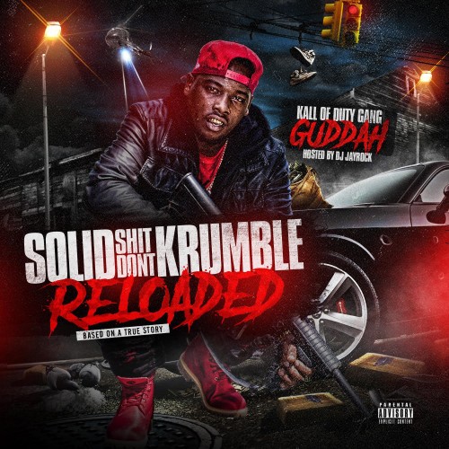 KODG Guddah - Solid Shit Don't Krumble (Reloaded) Mixtape Hosted by DJ ...