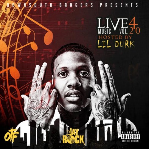 Live 4 Music 20 (Hosted By Lil Durk) Mixtape Hosted by DJ Jay Rock