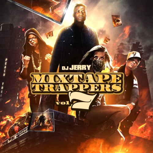 Mixtape Trappers 7 Mixtape Hosted by DJ Jerry