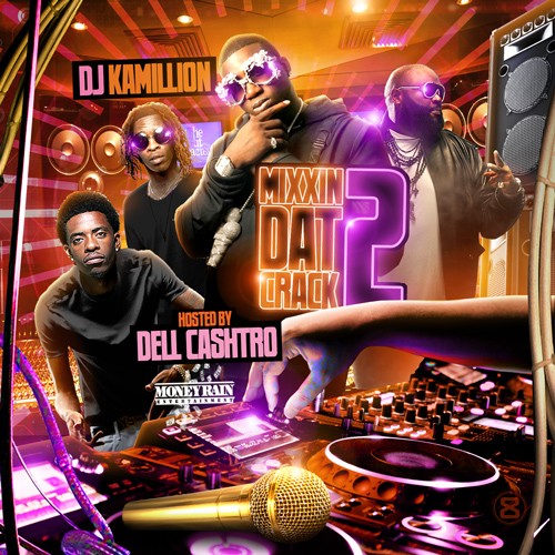 Mixxin Dat Crack 2 Mixtape Hosted by DJ Kamillion