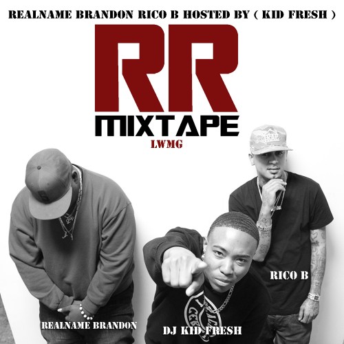 RealName Brandon & Rico B - RR Mixtape - DJ Kid Fresh