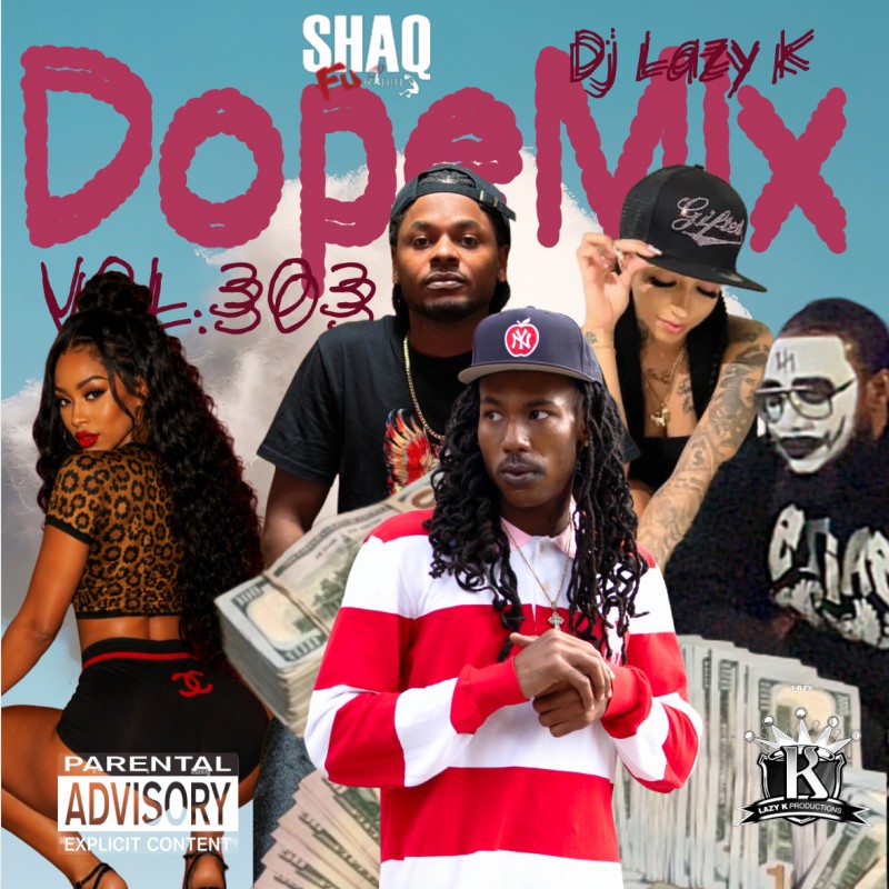 Dope Mix 303 Mixtape Hosted by DJ Lazy K