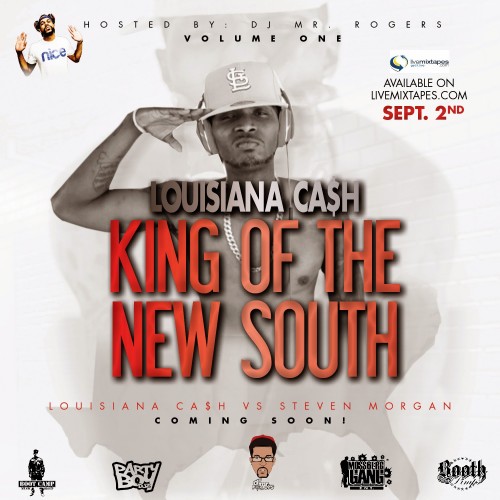 Louisiana Ca$h - King Of The New South Mixtape Hosted by DJ Mr. Rogers