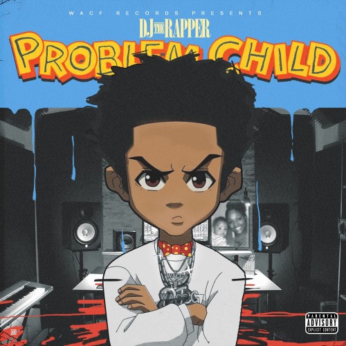 DJ The Rapper - Problem Child Mixtape