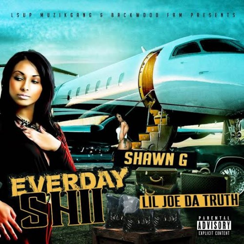Lil Joe Da Truth EveryDay Shii Mixtape