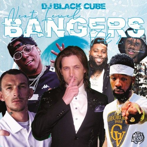 Next Level Bangers 2 Mixtape Hosted By Dj Black Cube