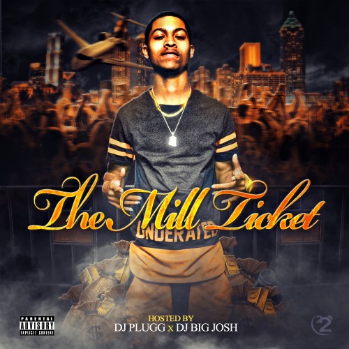 B. Mill - The Mill Ticket Mixtape Hosted By DJ Plugg