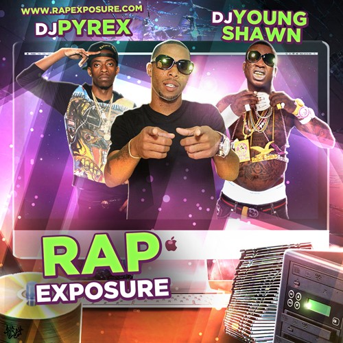 Rap Exposure Mixtape Hosted by DJ Pyrex, DJ Young Shawn