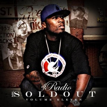 Mr. Sold Out, Vol. 11 Mixtape Hosted by DJ Radio