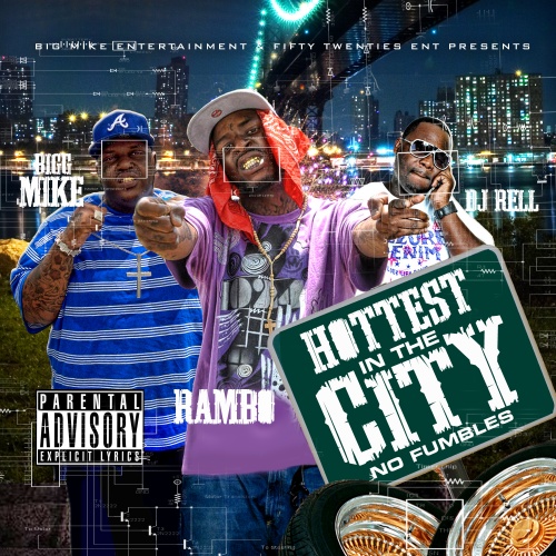 Bigg Mike & Rambo - Hottest In The City (No Fumbles) Mixtape Hosted by ...