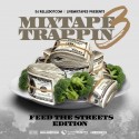 Mixtape Trappin 3: Feed The Streets Edition