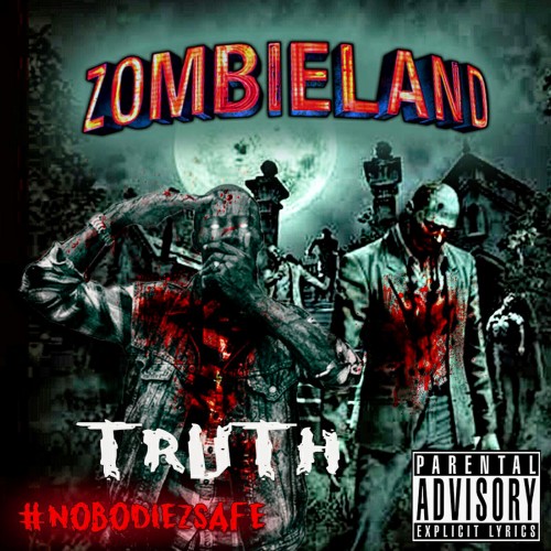 Truth Da God - Zombieland Mixtape Hosted by DJ Shon