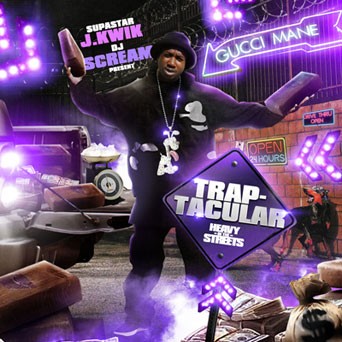 Gucci Mane - Trap-Tacular Mixtape Hosted by Supastar J. Kwik, DJ Scream