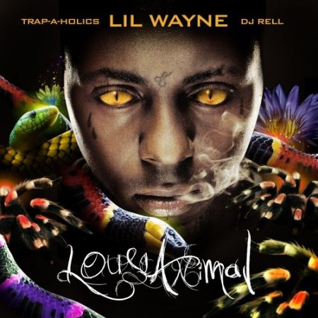 Lil Wayne Louisianimal Hosted By Trap A Holics Dj Rell