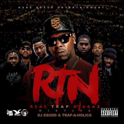 Mark B - Real Trap Niggaz Mixtape Hosted by Trap-A-Holics, DJ E.Sudd
