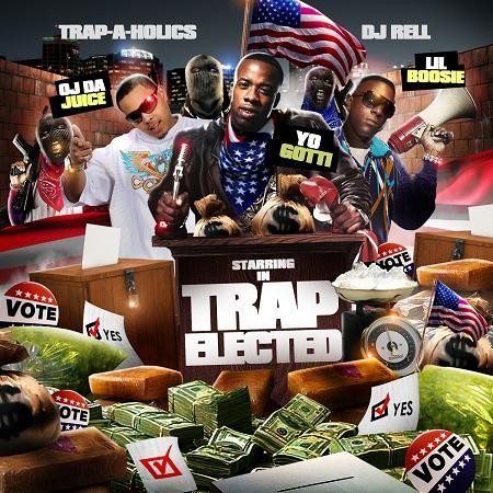 Trap Elected Mixtape Hosted by Trap-A-Holics, DJ Rell