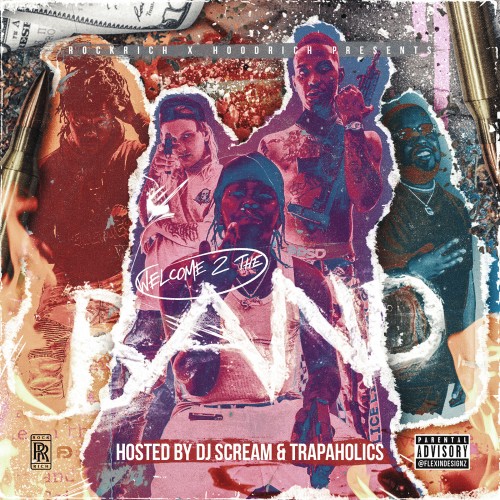 RockRich - Welcome 2 The Band Mixtape Hosted by DJ Scream, Trap-A-Holics