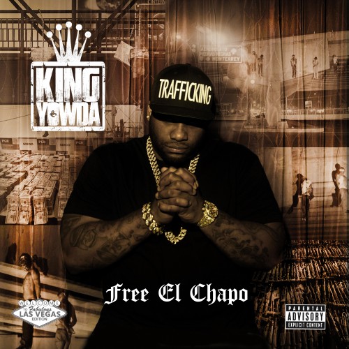Yowda - Free EL Chapo (Las Vegas Edition) - Trap-A-Holics
