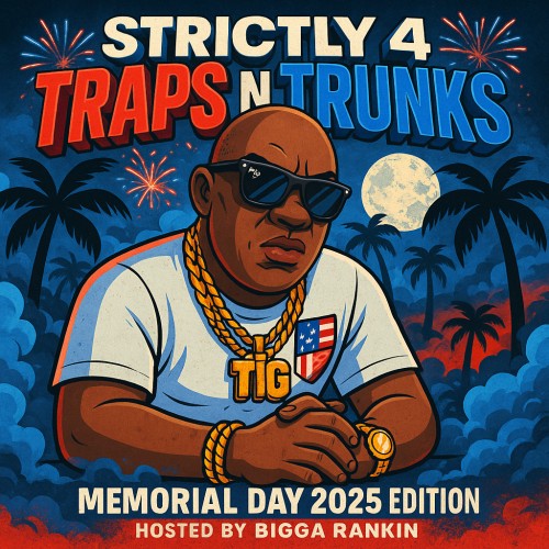Strictly 4 The Traps N Trunks (Memorial Day 2025 Edition