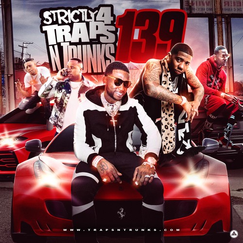 Strictly 4 The Traps N Trunks 139 Mixtape Hosted by Traps-N-Trunks