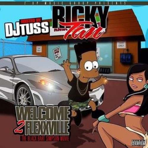 Ricky Tan - Welcome To Flexxville (The Black Bart Simpson Story