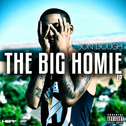 Jon Dough The Big Homie Ep Mixtape Hosted By Dj Ufo