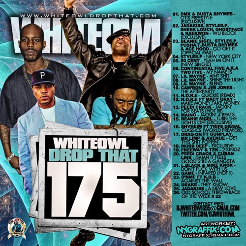 Drop That 175 Mixtape Hosted by DJ White Owl