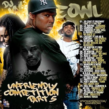 Unfriendly Competition, Part 5 Mixtape Hosted by DJ White Owl