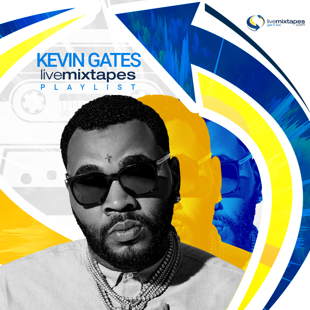 Kevin Gates LMT Playlist